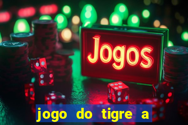 jogo do tigre a partir de 1 real